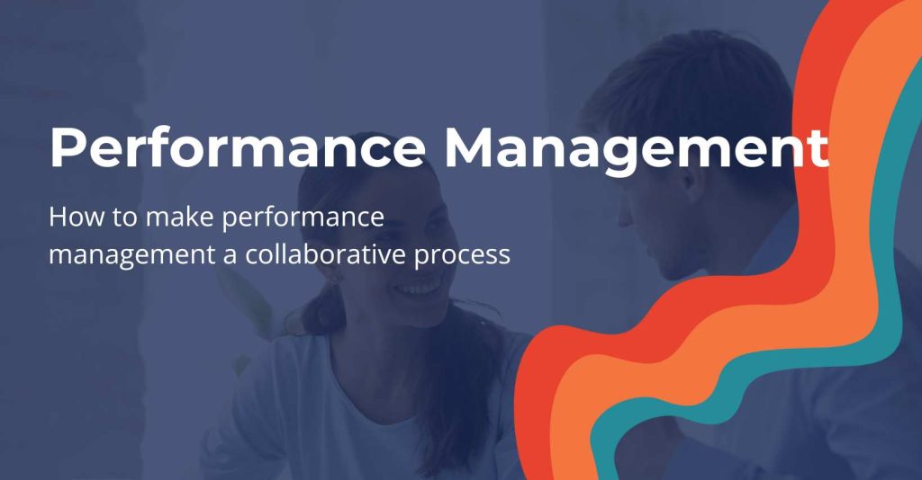 Making performance management a more collaborative process